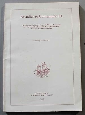 Arcadius to Constantine XI. The Coinage of the Eastern Empire, its Western Possessions, their Ger...