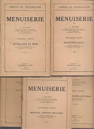 MENUISERIE : 1ère Partie - Outillage et Bois . 2ème Partie - Assemblages . 3ème Partie - Révision...