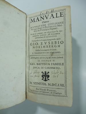Manuale overo occupationi cotidiane per ogni stato di persone con massime de Prencipi e Signori. ...