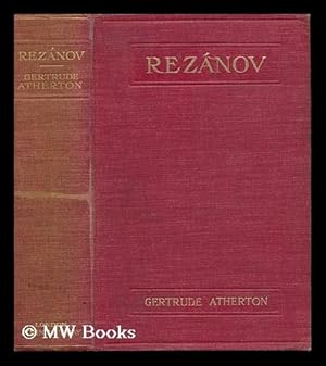 Immagine del venditore per Rezanov : a Novel / by Gertrude Atherton venduto da MW Books