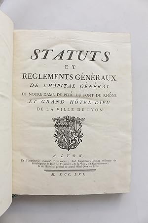 Statuts et reglements généraux de l'hôpital général de Notre-Dame de Pitié du pont du Rhône et Gr...