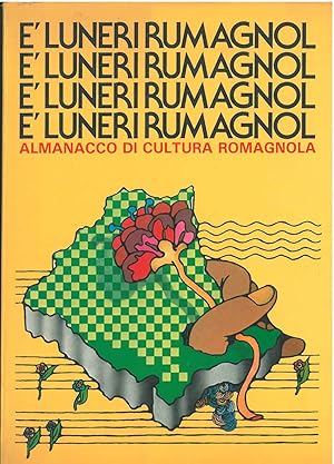 Luneri Rumagnol. Antologia di cultura romagnola. Tavole e disegni di L. Berardi, M. Lapucci G. Os...
