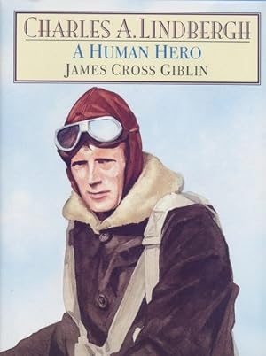 Image du vendeur pour Charles A. Lindbergh, A Human Hero mis en vente par Antiquariat Lindbergh