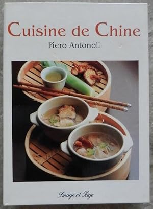 Cuisine de Chine. Préparations "douces". Préparations "fortes".