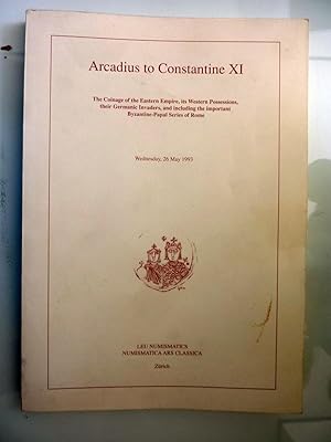 Arcadius to Costantine XI. The Coinage of the Eastern Empire, its Western Possessions, their Germ...