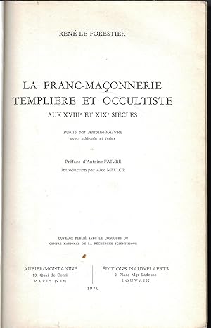 La franc-maçonnerie templière et occultiste aux XVIIIème et XIXème siècles