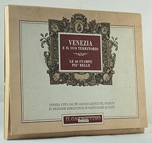 Venezia e il suo territorio. Le 40 stampe più belle