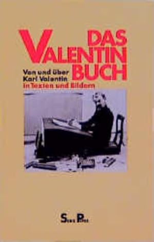 Imagen del vendedor de Das Valentin-Buch. Von und ber Karl Valentin in Texten und Bildern Von und ber Karl Valentin in Texten und Bildern a la venta por NEPO UG