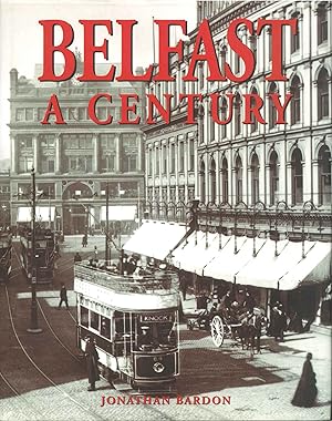 Imagen del vendedor de BELFAST A CENTURY - JONATHAN BARDON a la venta por Libreria Peterpan