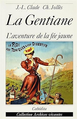 La Gentiane. L'aventure de la fée jaune.