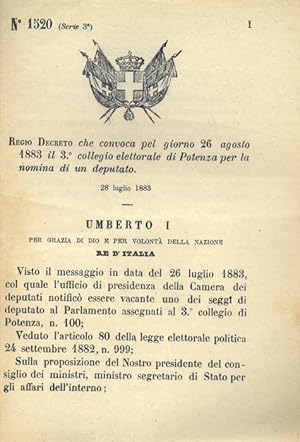 che convoca pel giorno 26 agosto 1883 il 3 ? collegio elettorale di Potenza per la nomina di un d...