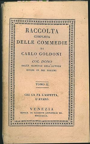 Raccolta completa delle commedie Tomo X. Chi la fa l'aspetta, L'avaro