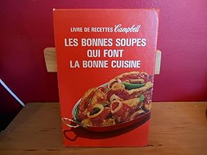 LIVRE DE RECETTES CAMPBELL, LES BONNES SOUPES QUI FONT LA BONNE CUISINE