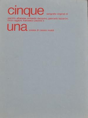 Cinque serigrafie e una poesia di Cesare Vivaldi.