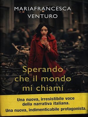 Sperando che il mondo mi chiami