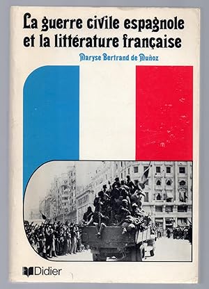 La Guerre Civile Espagnole et la Littérature Française