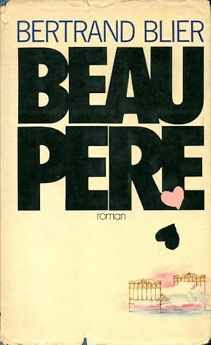 Beau père - Bertrand Blier