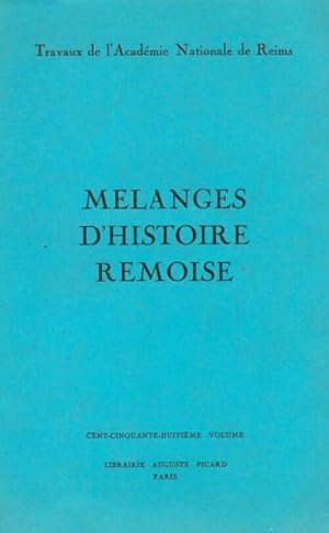 Mélanges d'histoire rémoise - Collectif