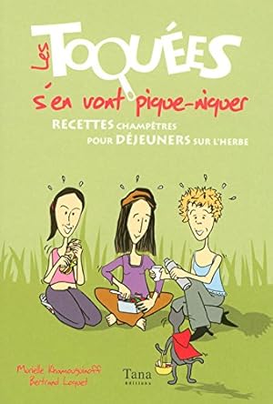Toquées s en vont pique-niquer (40 recettes )