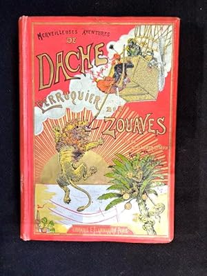 Merveilleuse aventures de Dache perruquier des Zouaves