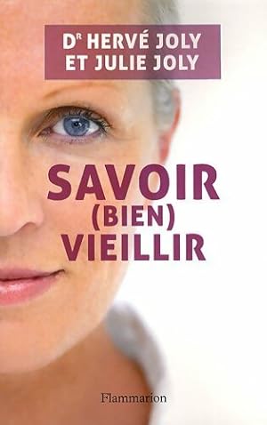 Savoir (bien) vieillir - Hervé Joly