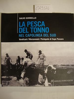 La pesca del tonno nel capolinea del Sud (Vendicari - Marzamemi - Portopalo di Capo Passero)