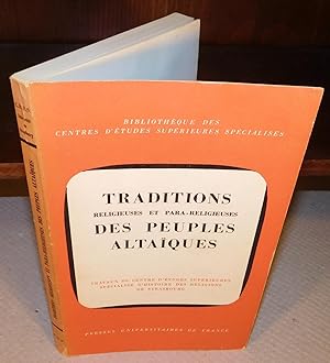 TRADITIONS RELIGIEUSES ET PARA-RELIGIEUSES DES PEUPLES ALTAIQUES (travaux du Centre d’études supé...