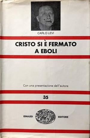 CRISTO SI È FERMATO A EBOLI. CON UNA PRESENTAZIONE DELL'AUTORE