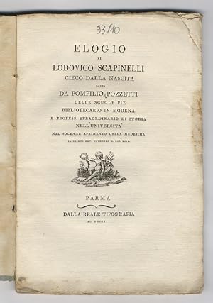 Elogio di Lodovico Scapinelli cieco dalla nascita detto da Pompilio Pozzetti delle Scuole Pie bib...