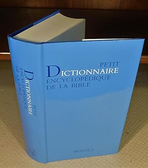 PETIT DICTIONNAIRE ENCYCLOPÉDIQUE DE LA BIBLE