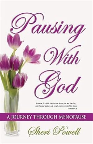 Seller image for Pausing with God: A Journey Through Menopause for sale by GreatBookPricesUK