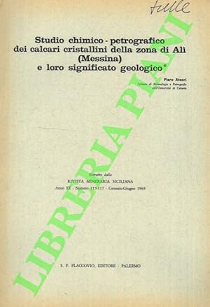 Studio chimico-petrografico dei calcari cristallini della zona di Alì (Messina) e loro significat...