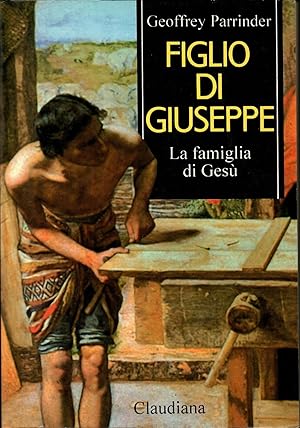 Figlio di Giuseppe. La famiglia di Gesù