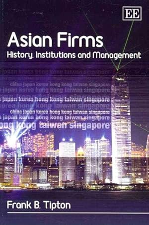 Image du vendeur pour Asian Firms : History, Institutions and Management mis en vente par GreatBookPricesUK