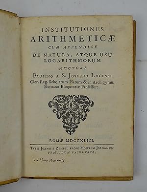 Institutiones arithmeticae cum appendice de natura, atque usu logarithmorum&