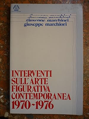Interventi sull'arte figurativa contemporanea 1970-1976