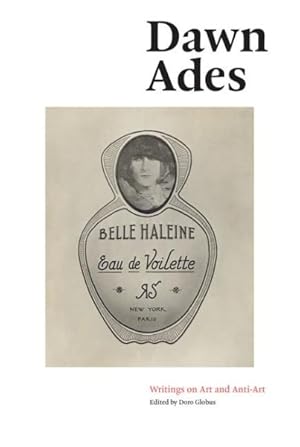 Seller image for Dawn Ades : Writings on Art and Anti-Art for sale by GreatBookPrices