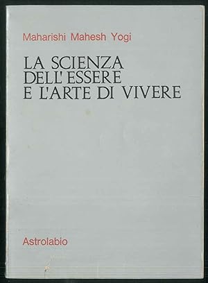 La scienza dell'essere e l'arte di vivere.