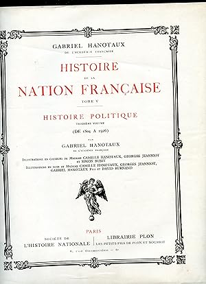 HISTOIRE DE LA NATION FRANÇAISE : TOME V : HISTOIRE POLITIQUE : Troisième volume : DE 1804 A 1926...