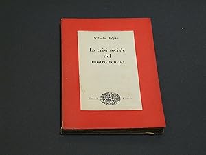 Röpke Wilhelm. La crisi sociale del nostro tempo. Einaudi.1946-I
