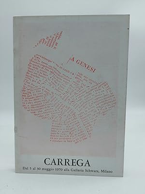 Carrega. Dal 5 al 30 maggio 1970 alla Galleria Schwarz, Milano