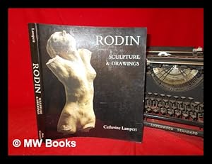 Bild des Verkufers fr Rodin : sculpture & drawings / Catherine Lampert zum Verkauf von MW Books