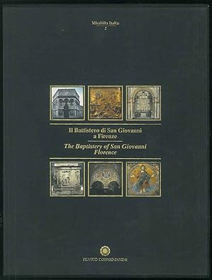Il Battistero di San Giovanni a Firenze. The Baptistery of San Giovanni Florence. Vol.I: Testi-Te...
