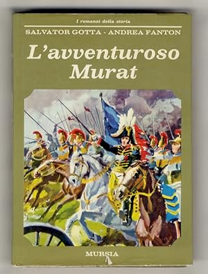 L'avventuroso Murat.