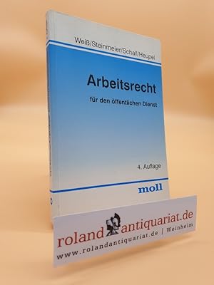Seller image for Arbeitsrecht fr den ffentlichen Dienst / begr. von Klaus-Peter Wei und Karl Steinmeier. Fortgef. von Konrad Schall und Bettina Heupel for sale by Roland Antiquariat UG haftungsbeschrnkt