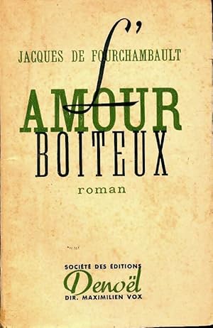 L'amour boiteux - Jacques Fourchambault