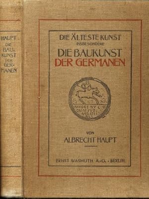 Bild des Verkufers fr Die lteste Baukunst, insbesondere Die Baukunst der Germanen von der Vlkerwanderung bis zu Karl dem Groen. zum Verkauf von Versandantiquariat  Rainer Wlfel