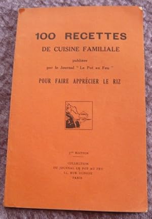 100 recettes de cuisine familiale publiées par le Journal “Le Pot au Feu” pour faire apprécier le...