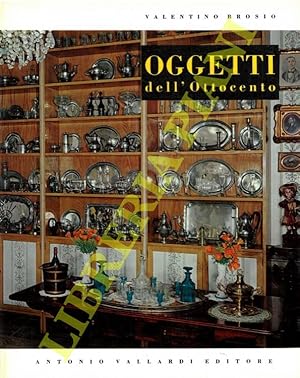 Oggetti nella casa italiana dell'Ottocento.