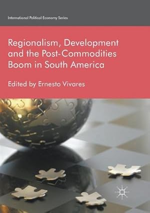 Seller image for Regionalism, Development and the Post-Commodities Boom in South America for sale by AHA-BUCH GmbH